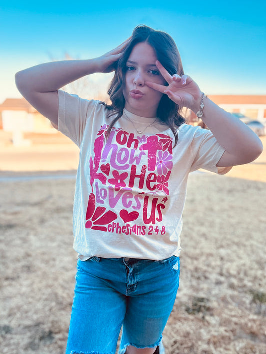 Oh how He loves us- Valentines
